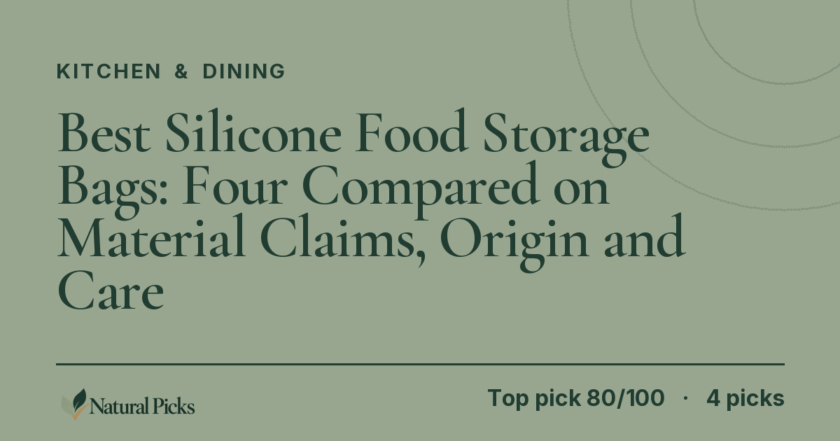 Best Silicone Food Storage Bags: Four Compared on Material Claims, Origin and Care