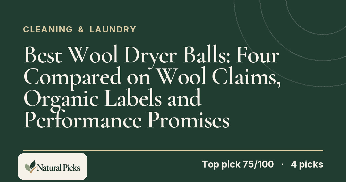 Best Wool Dryer Balls: Four Compared on Wool Claims, Organic Labels and Performance Promises
