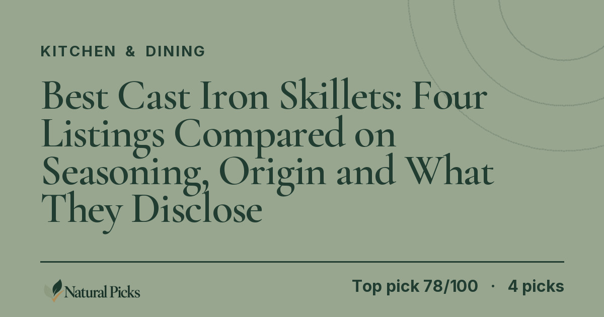 Best Cast Iron Skillets: Four Listings Compared on Seasoning, Origin and What They Disclose