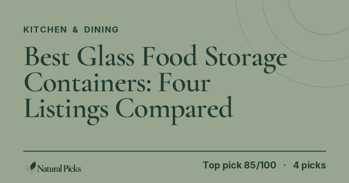 Best Glass Food Storage Containers: Four Listings Compared